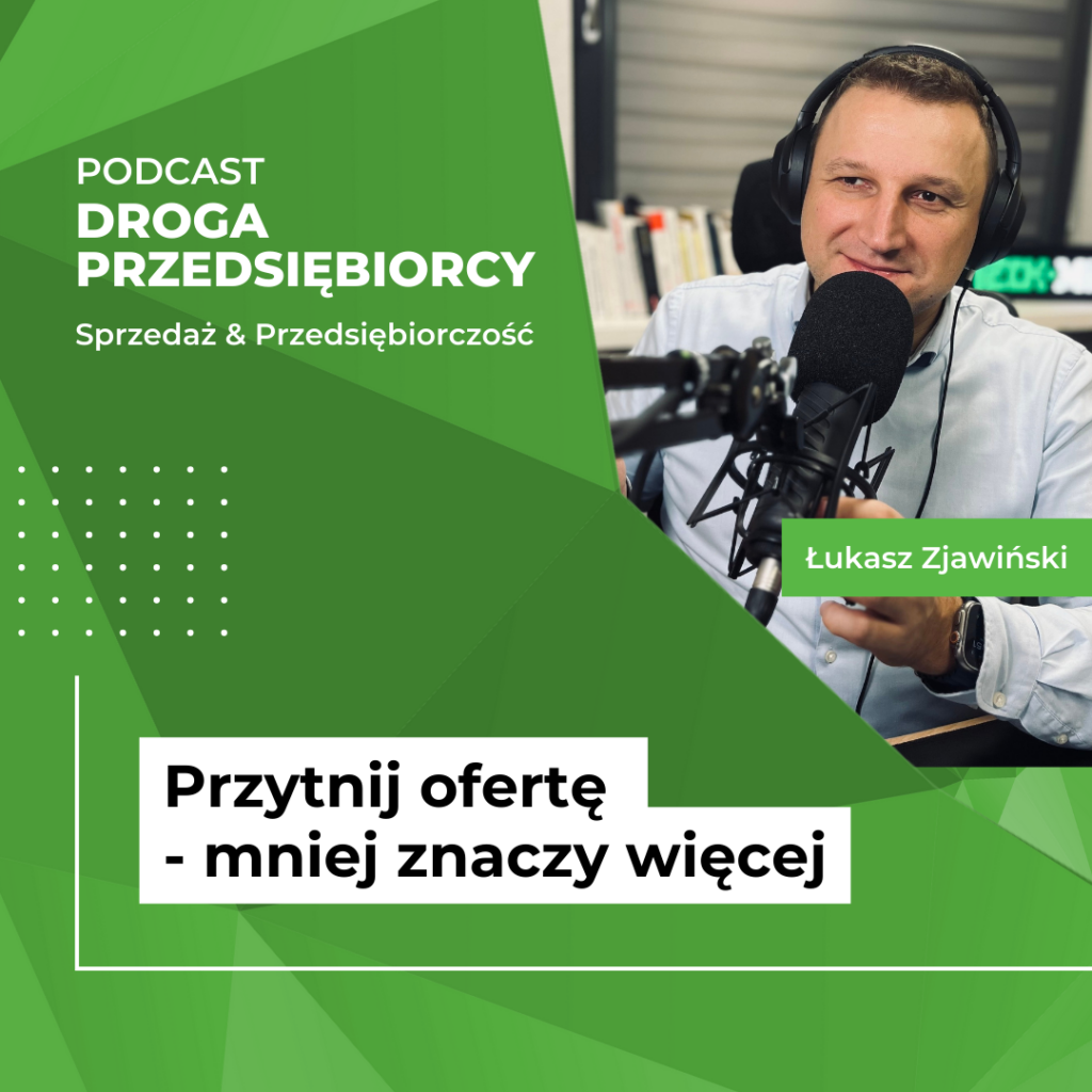 Przytnij ofertę - mniej znaczy więcej - Podcast Droga Przedsiębiorcy