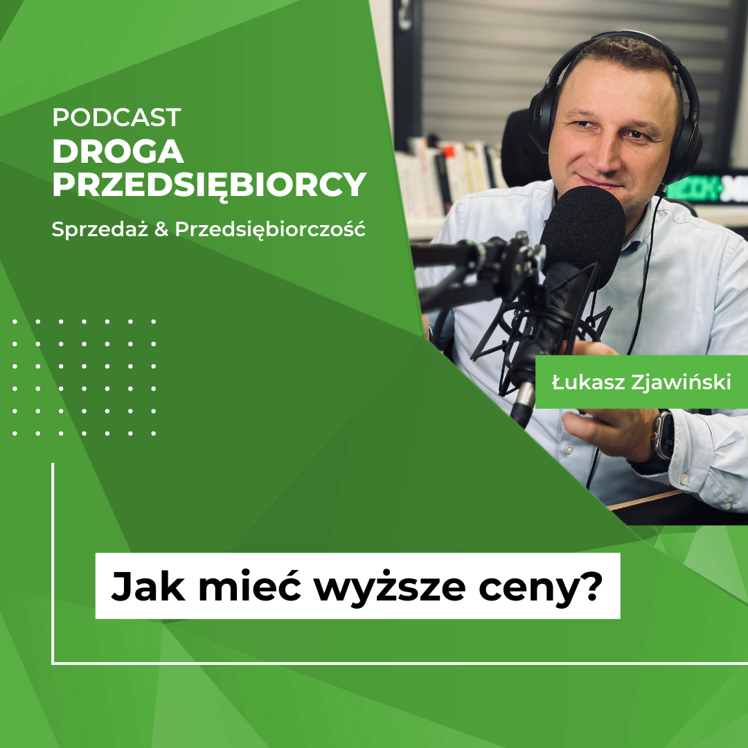 Jak mieć wyższe ceny? - Podcast Droga Przedsiębiorcy