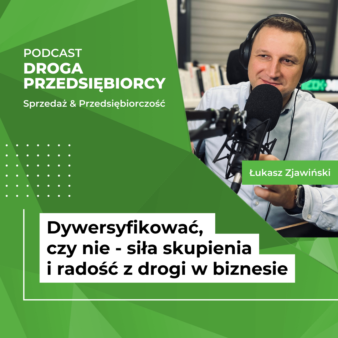 Dywersyfikować, czy nie - Podcast Droga Przedsiębiorcy