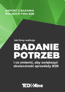 raport-z-badania-poslkich-firm-b2b-o-badanie-potrzeb - TechMine - doradztwo w sprzedaży B2B i rozwoju firm raport z badania o badaniu potrzeb w polskich firmach b2b